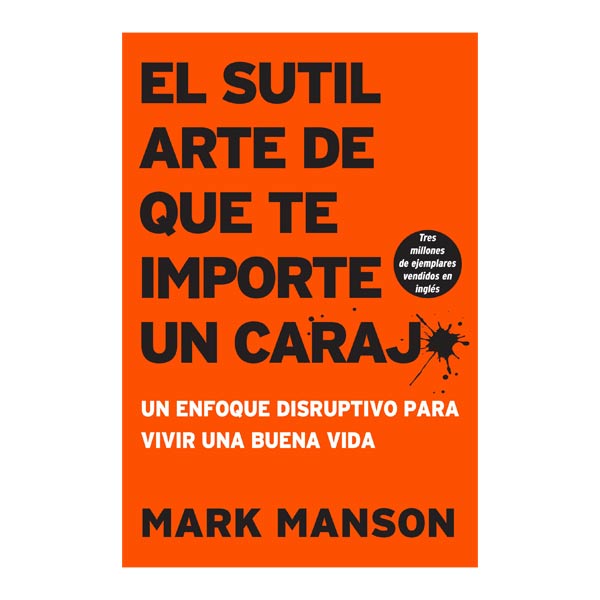 Sútil arte de que te importe un carajo