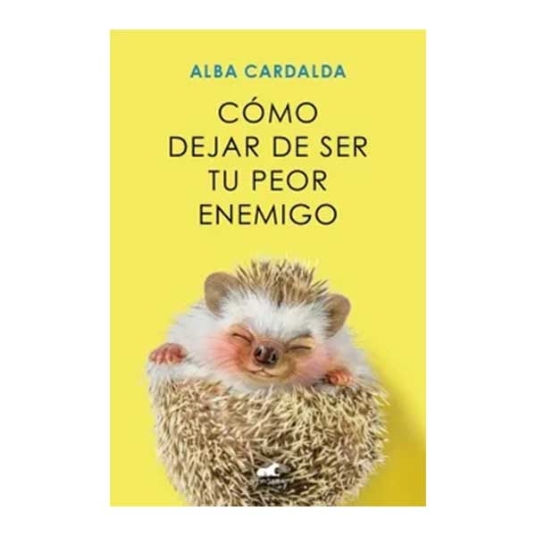 Cómo dejar de ser tu peor enemigo