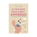 El pequeño gran libro de la ansiedad
