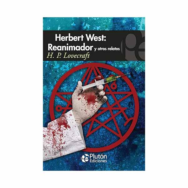 Herbert West: Reanimador y otros relatos
