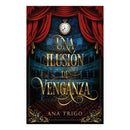 Una ilusión de venganza