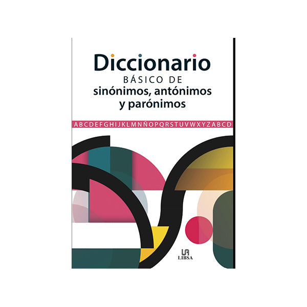 Diccionario básico de sinonimos y antonimos