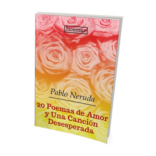 Veinte poemas de amor y una canción desesperada