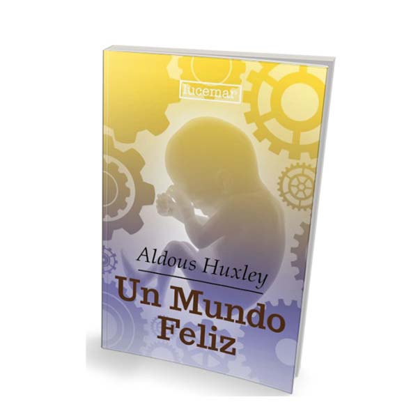 Un mundo feliz.