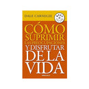 Como suprimir las preocupaciones y disfrutar la vida