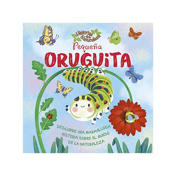 Historias de la naturaleza: Pequeña oruguita