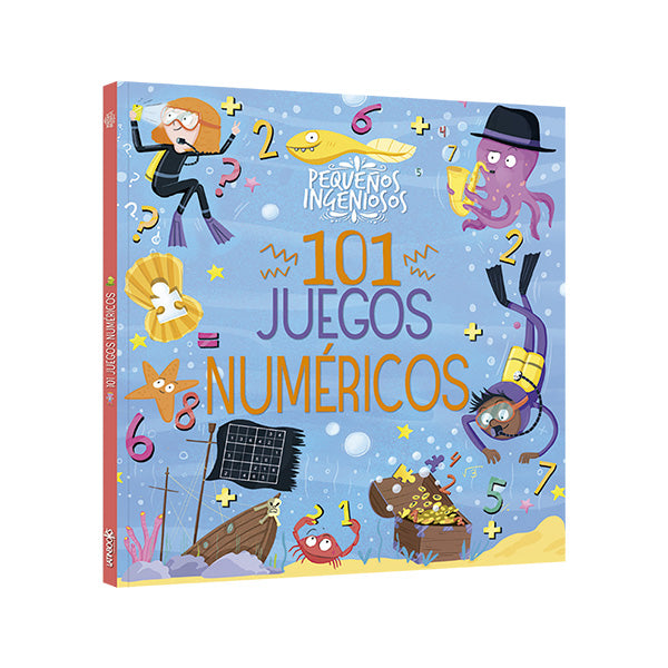 Pequeños Ingeniosos: 101 Juegos númericos