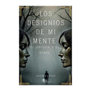 Los designios de mi mente: El Origen y el final